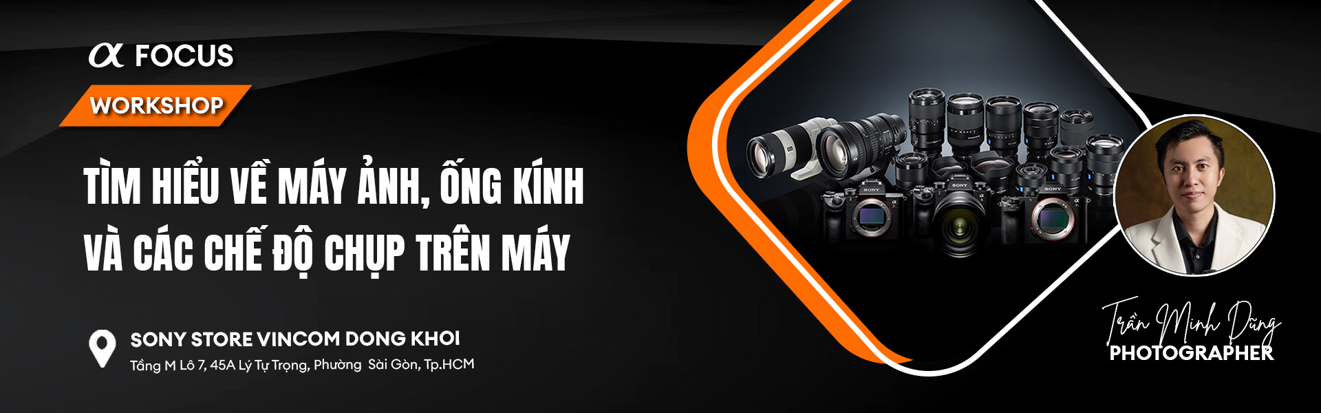 Alpha Focus Workshop: Tìm Hiểu Về Máy Ảnh, Ống Kính và Các Chế Độ Chụp ...